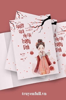 Truyện Ta Xuyên Sách Trở Thành Quả Dưới Tán Cây Trường Sinh