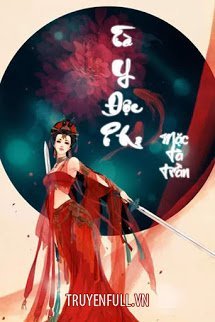 Truyện Tà Y Độc Phi
