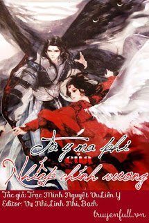 Truyện Tà Y Ma Phi Của Nhiếp Chính Vương