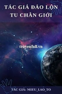 Truyện Tác Giả Đảo Lộn Tu Chân Giới