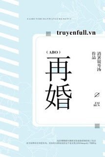 Truyện Tái Hôn - Tiêu Thử Ngân Nhĩ Thang
