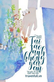 Truyện Tại Sao Anh Không Yêu Em