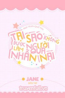 Truyện Tại Sao Không Được Làm Người Quá Nhẫn Nại