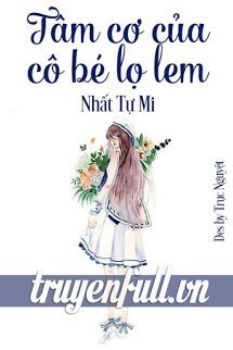 Truyện Tâm Cơ Của Cô Bé Lọ Lem
