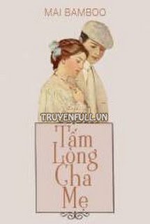 Truyện Tấm Lòng Cha Mẹ
