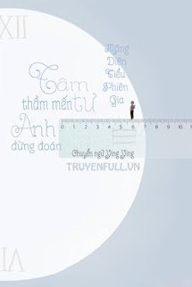Truyện Tâm Tư Thầm Mến Anh Đừng Đoán