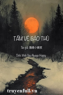 Truyện Tấm Vé Báo Thù