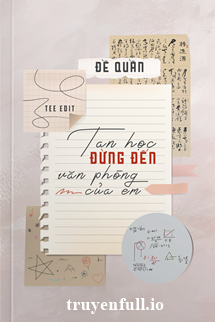 Truyện Tan Học Đừng Đến Văn Phòng Của Em