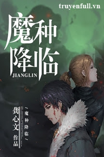 Truyện Tận Thế Chi Ma Chủng Hàng Lâm