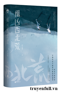 Truyện Tập Hung Tây Bắc Hoang