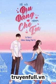 Truyện Tất Cả Dịu Dàng Dành Cho Em