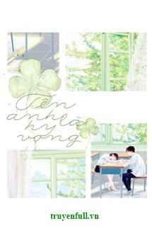 Truyện Tên Anh Là Hy Vọng