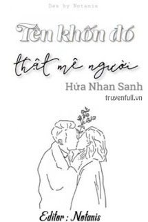 Truyện Tên Khốn Đó Thật Mê Người