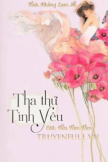 Truyện Tha Thứ Tình Yêu