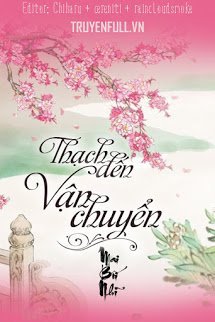 Truyện Thạch Đến Vận Chuyển
