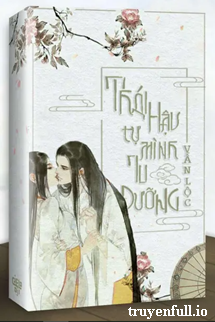 Truyện Thái Hậu Tự Mình Tu Dưỡng