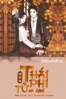 Truyện Thái Tử Phi Có Bệnh