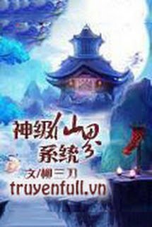 Truyện Thần Cấp Tiên Giới Hệ Thống