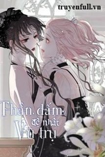 Truyện Thần Dấm Đệ Nhất Vũ Trụ