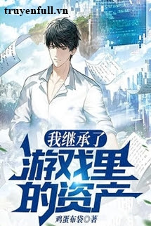 Truyện Thần Hào: Ta Thừa Kế Tài Sản Trong Game
