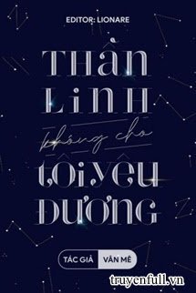 Truyện Thần Linh Không Cho Tôi Yêu Đương