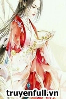 Truyện Thần Y Độc Phi: Bệnh Kiều Vương Gia Thỉnh Tự Trọng