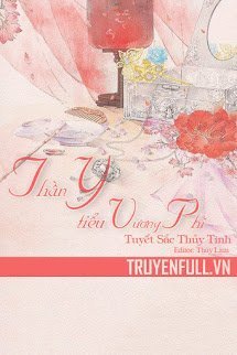 Truyện Thần Y Tiểu Vương Phi