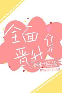 Truyện Thăng Chức Toàn Diện