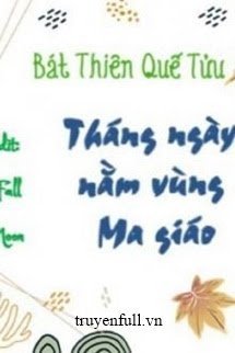 Truyện Tháng Ngày Nằm Vùng Ma Giáo