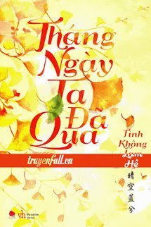 Truyện Tháng Ngày Ta Đã Qua