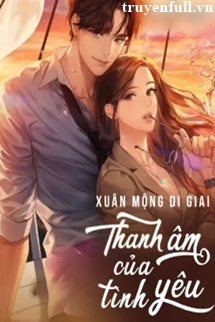 Truyện Thanh Âm Của Tình Yêu