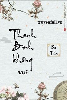 Truyện Thanh Bình Không Vui
