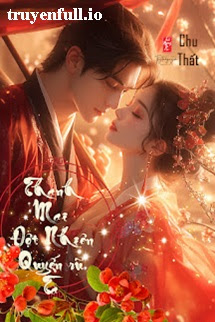 Truyện Thanh Mai Đột Nhiên Quyến Rũ Ta
