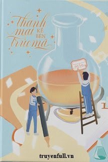 Truyện Thanh Mai Kề Bên Trúc Mã