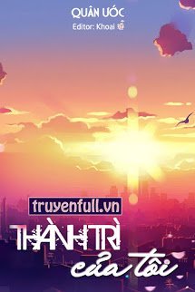 Truyện Thành Trì Của Tôi