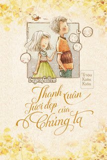 Truyện Thanh Xuân Tươi Đẹp Của Chúng Ta!