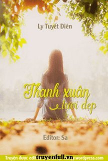 Truyện Thanh Xuân Tươi Đẹp – Ly Tuyết Diên