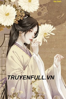 Truyện Thanh Xuyên Hoàng Phi Muốn Được Kiều Dưỡng