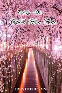 Truyện Thắp Đèn Chiếu Hoa Đào