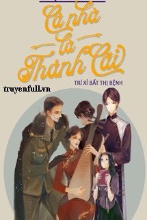 Truyện Thập Niên 70 Cả Nhà Là Thánh Cãi