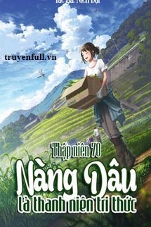 Truyện Thập Niên 70: Nàng Dâu Là Thanh Niên Tri Thức