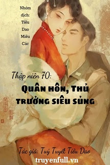 Truyện Thập Niên 70 Quân Hôn Thủ Trưởng Siêu Sủng