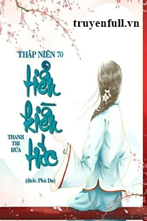 Truyện Thập Niên 70 Tiểu Kiều Tức
