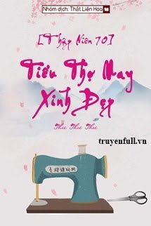 Truyện [Thập Niên 70] Tiểu Thợ May Xinh Đẹp