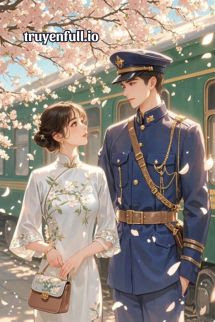 Truyện Thập Niên 80: Nữ Phụ Đáng Thương Nhận Nhầm Nam Chính