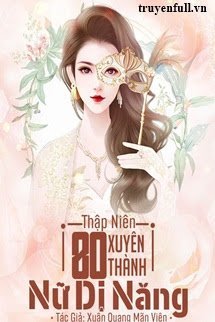 Truyện Thập Niên 80: Xuyên Thành Nữ Dị Năng