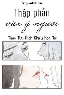 Truyện Thập Phần Vừa Ý Ngươi