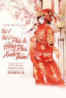 Truyện Thật Ư? Thật Ư? Phải Là Hồng Phai Xanh Thắm
