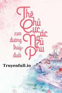 Truyện Thê Chủ Cực Ác - Quân Dạ Dự