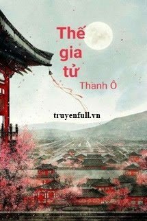 Truyện Thế Gia Tử